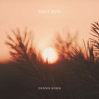 Dennis Korn - Soft Sun