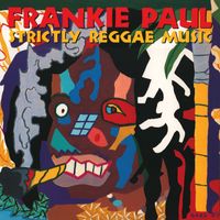 Frankie Paul - Strictly Reggae Music