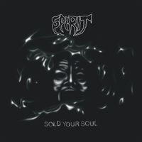 SPIRIT - Sold Your Soul (Explicit)