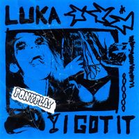 LUKA - I Got It