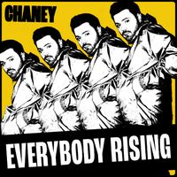 CHANEY - Everybody Rising
