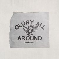 Newsong - Glory All Around