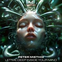 Peter Miethig - Let Me Deep Inside Your Mind