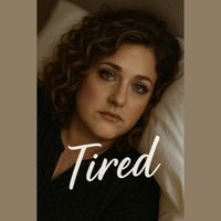 Keara - Tired