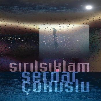 Serdar Çokuslu - Sırılsıklam