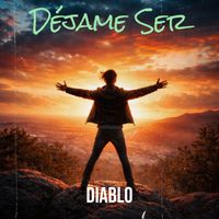 Diablo - Déjame Ser