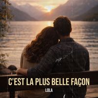 Lola - C’est la plus belle façon