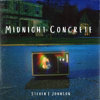 Steven F Johnson - Midnight Concrete