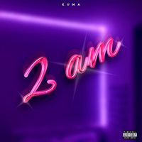 Kuma - 2 a.M (Explicit)