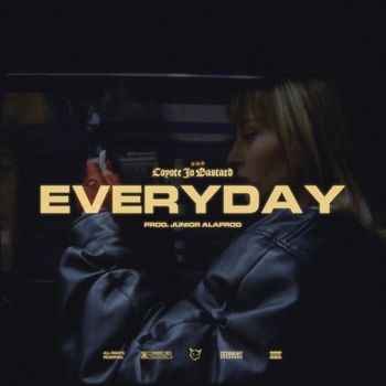 Coyote Jo Bastard - EVERYDAY (Explicit)