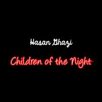Hasan Ghazi - Children of the Night
