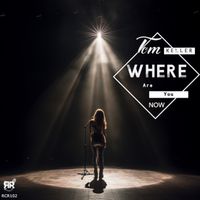 Tom Keller - Where Are You Now (Original Mix)