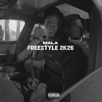 MALA - Freestyle 2k26 (Explicit)