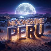 Moonshine - Peru (Explicit)