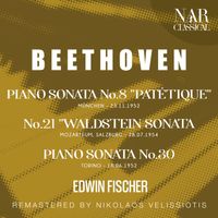 Edwin Fischer - BEETHOVEN: PIANO SONATA No. 8 "PATÉTIQUE"; No. 21 "WALDSTEIN SONATA"; PIANO SONATA No. 30