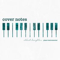 Cover Notes - Eldest Daughter (Piano Instrumental)