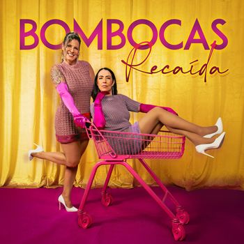 Bombocas - Recaída