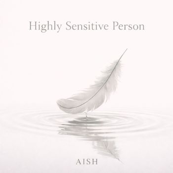 AISH - Highly Sensitive Person