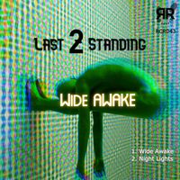 Last 2 Standing - Wide Awake