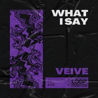 Veive - What I Say