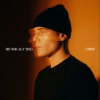 CHRIS - BIS WIR ALT SIND