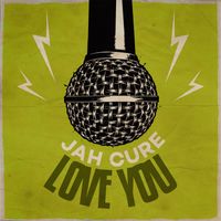 Jah Cure - Love You (Soul Food Riddim)