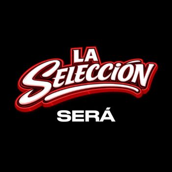 La Selección - Sera