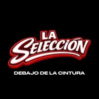 La Selección - Debajo de la cintura