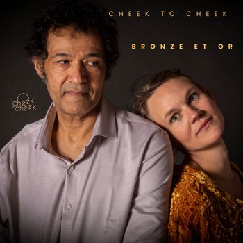 CHEEK TO CHEEK - BRONZE ET OR