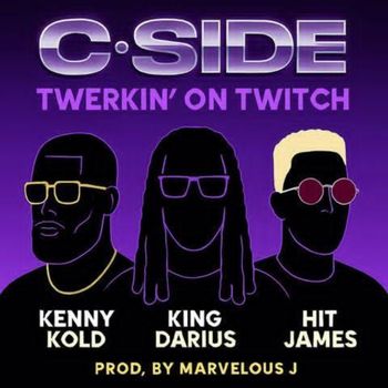 C-SIDE - Twerkin On Twitch (Explicit)