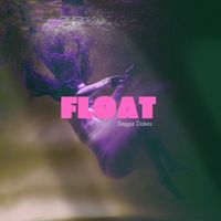 Reggie Dokes - Float