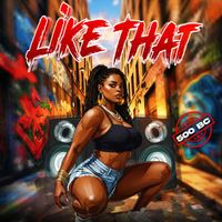 500 BC - Like That (Explicit)