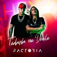La Factoria - Todavia Me Duele