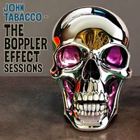 John Tabacco - The Boppler Effect Sessions