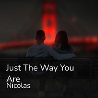 Nicolas - Just the Way You Are