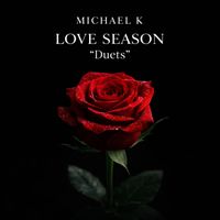 Michael K - Love Season
