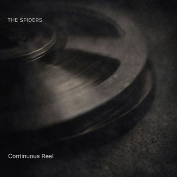 The Spiders - Continuous Reel
