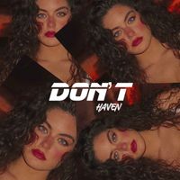HAVEN - DON’T