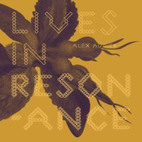 Alex Augier - Lives In Resonance