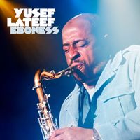 Yusef Lateef - Eboness (Live at the Jazz Showcase June 1975)
