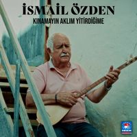 İsmail Özden - Kınamayın Aklım Yitirdiğime