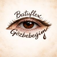 Batuflex - Gözbebeğim