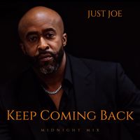 Just Joe - Keep Coming Back (Midnight Mix)