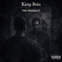 King Ivin - The Product (Explicit)