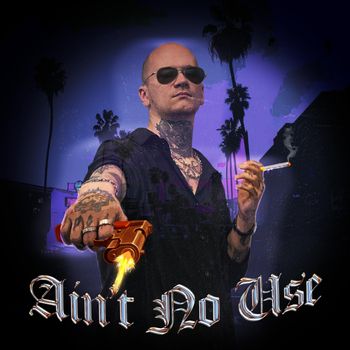 Flakzz - Ain't No Use (Explicit)