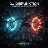 DJ Disfunktion - Dimensional Space Shifter