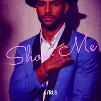 Cyrus - Show Me