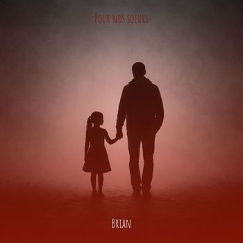 Brian - Pour nos soeurs