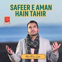 Milad Raza Qadri - Safeer e Aman Hain Tahir