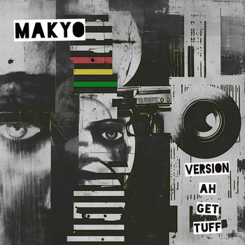 Makyo - Version Ah Get Tuff